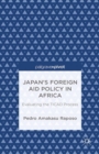 Japan's Foreign Aid Policy in Africa : Evaluating the TICAD Process - eBook