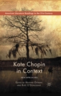 Kate Chopin in Context : New Approaches - eBook