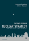 The Evolution of Nuclear Strategy : New, Updated and Completely Revised - eBook