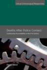 Deaths After Police Contact : Constructing Accountability in the 21st Century - eBook
