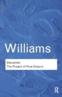 Descartes : The Project of Pure Enquiry - Book