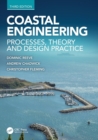 Coastal Engineering : Processes, Theory and Design Practice - Book