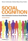 Social Cognition : How Individuals Construct Social Reality - Book