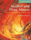 Alcohol and Drug Misuse : A Guide for Health and Social Care Professionals - Book