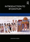Introduction to Byzantium, 602–1453 - Book