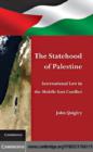 Statehood of Palestine : International Law in the Middle East Conflict - eBook