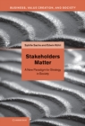 Stakeholders Matter : A New Paradigm for Strategy in Society - eBook