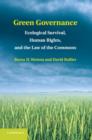 Green Governance : Ecological Survival, Human Rights, and the Law of the Commons - eBook