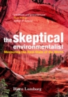 Skeptical Environmentalist : Measuring the Real State of the World - eBook