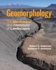 Geomorphology : The Mechanics and Chemistry of Landscapes - eBook