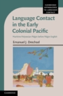 Language Contact in the Early Colonial Pacific : Maritime Polynesian Pidgin before Pidgin English - eBook
