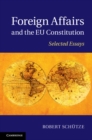 Foreign Affairs and the EU Constitution : Selected Essays - eBook
