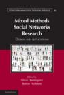 Mixed Methods Social Networks Research : Design and Applications - eBook