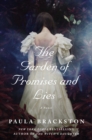 The Garden of Promises and Lies : A Novel - Book