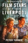 Film Stars Don't Die in Liverpool : A True Love Story - Book