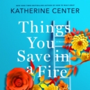 Things You Save in a Fire : A Novel - eAudiobook