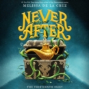 Never After: The Thirteenth Fairy - eAudiobook