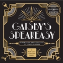 Gatsby's Speakeasy : Cocktails and Coasters to Toast In Style - Book