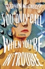 You Only Call When You're in Trouble - Book