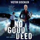 No Good Deed : A Thriller - eAudiobook