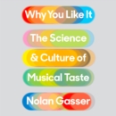 Why You Like It : The Science and Culture of Musical Taste - eAudiobook