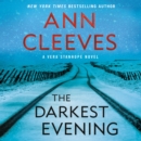 The Darkest Evening : A Vera Stanhope Novel - eAudiobook