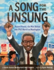 A Song for the Unsung: Bayard Rustin, the Man Behind the 1963 March on Washington - Book