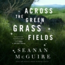 Across the Green Grass Fields - eAudiobook