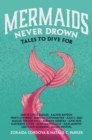 Mermaids Never Drown : Tales to Dive for - Book