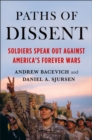 Paths of Dissent : Soldiers Speak Out Against America's Misguided Wars - Book