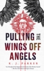 Pulling the Wings Off Angels - Book