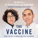 The Vaccine : Inside the Race to Conquer the COVID-19 Pandemic - eAudiobook