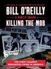Killing the Mob : The Fight Against Organized Crime in America - Book