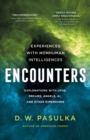 Encounters : Experiences with Nonhuman Intelligences - Book