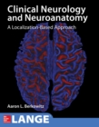 Lange Clinical Neurology and Neuroanatomy: A Localization-Based Approach - eBook