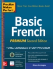 Practice Makes Perfect: Basic French, Premium Second Edition - eBook