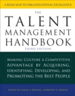 The Talent Management Handbook, Third Edition: Making Culture a Competitive Advantage by Acquiring, Identifying, Developing, and Promoting the Best People - eBook