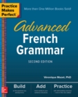 Practice Makes Perfect: Advanced French Grammar, Second Edition - Book