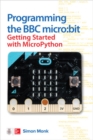 Programming the BBC micro:bit: Getting Started with MicroPython - Book