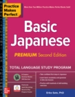 Practice Makes Perfect: Basic Japanese, Premium Second Edition - eBook