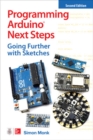 Programming Arduino Next Steps: Going Further with Sketches, Second Edition - Book