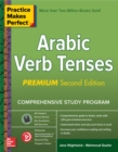 Practice Makes Perfect: Arabic Verb Tenses, Premium Second Edition - Book