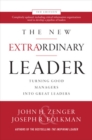 The New Extraordinary Leader, 3rd Edition: Turning Good Managers into Great Leaders : Turning Good Managers into Great Leaders - eBook