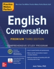 Practice Makes Perfect: English Conversation, Premium Third Edition - eBook