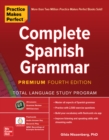 Practice Makes Perfect: Complete Spanish Grammar, Premium Fourth Edition - eBook