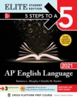 5 Steps to a 5: AP English Language 2021 Elite Student edition - eBook