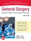 General Surgery Examination and Board Review, Second Edition - eBook