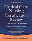 Critical Care Nursing Certification Review: CCRN Prep and Practice Exams, Eighth Edition - eBook