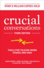 Crucial Conversations: Tools for Talking When Stakes are High, Third Edition - eBook