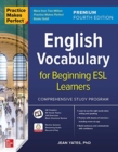 Practice Makes Perfect: English Vocabulary for Beginning ESL Learners, Premium Fourth Edition - Book